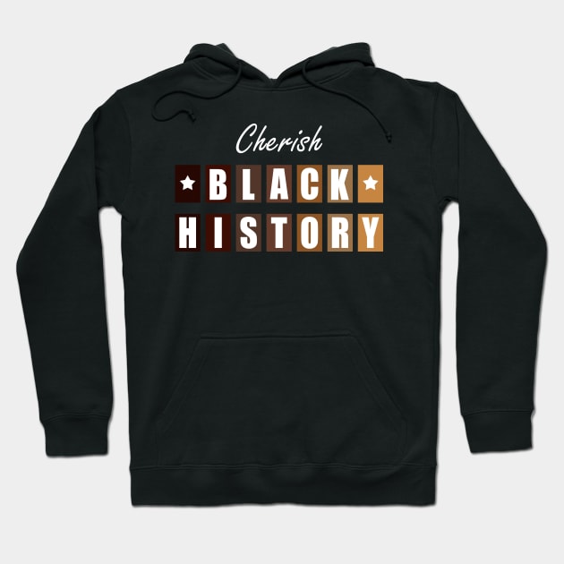 Cherish Black History | Black Pride & Heritage Hoodie by shirtonaut